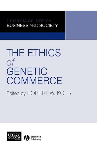 The Ethics of Genetic Commerce - Группа авторов