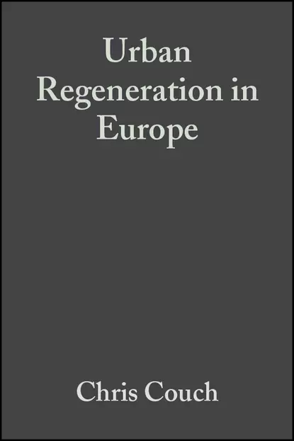 Обложка книги Urban Regeneration in Europe, Charles  Fraser