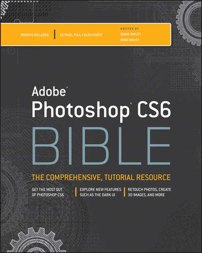 Brad  Dayley - Adobe Photoshop CS6 Bible