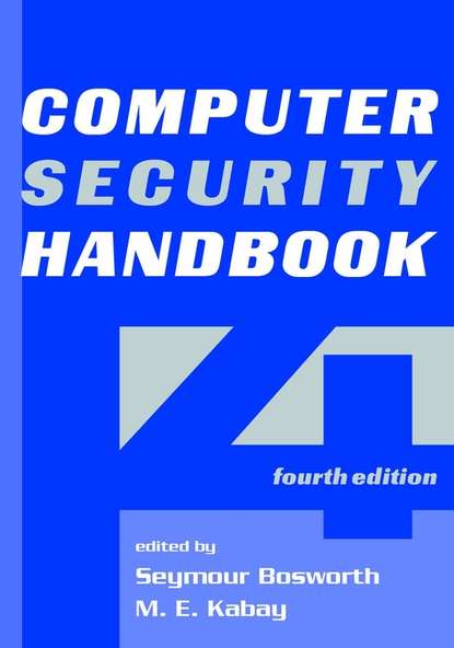 Seymour  Bosworth - Computer Security Handbook
