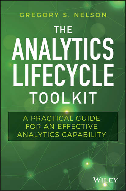 Группа авторов - The Analytics Lifecycle Toolkit