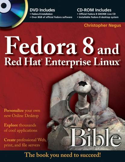 Christopher Negus - Fedora 8 and Red Hat Enterprise Linux Bible
