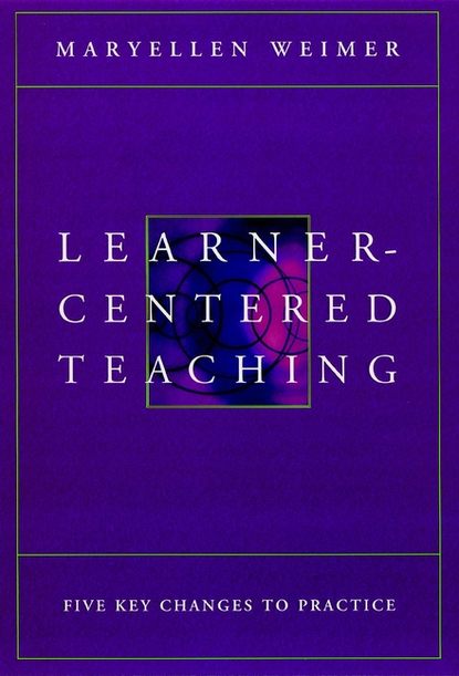 Группа авторов - Learner-Centered Teaching