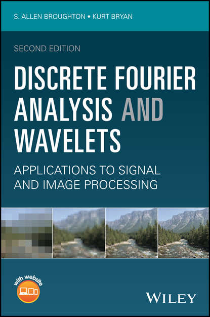 Kurt  Bryan - Discrete Fourier Analysis and Wavelets