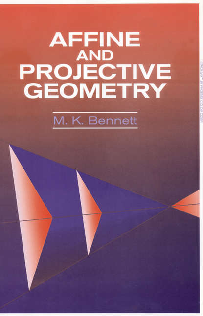 Группа авторов - Affine and Projective Geometry
