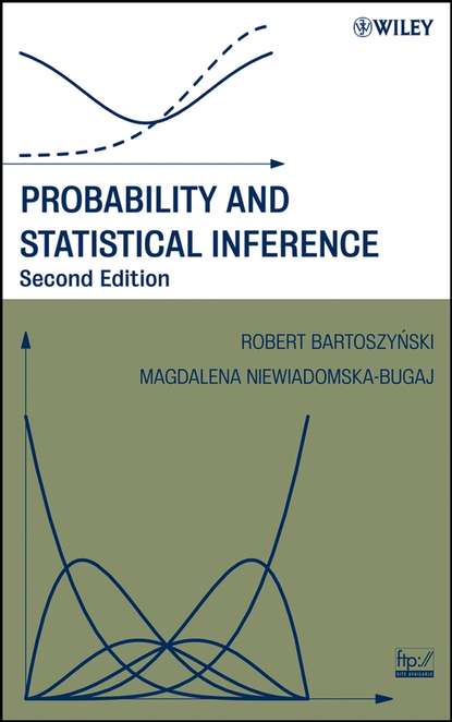 Robert Bartoszynski - Probability and Statistical Inference