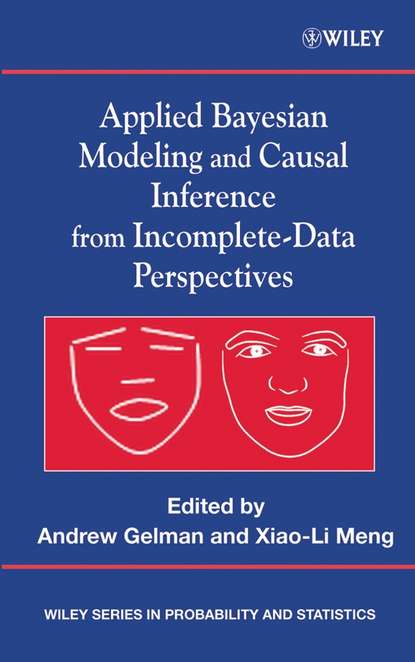 Andrew  Gelman - Applied Bayesian Modeling and Causal Inference from Incomplete-Data Perspectives