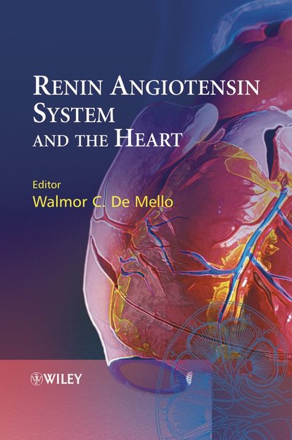 Walmor C. De Mello - Renin Angiotensin System and the Heart