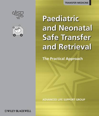 Группа авторов - Paediatric and Neonatal Safe Transfer and Retrieval