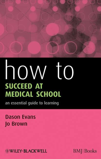 Dason  Evans - How to Succeed at Medical School