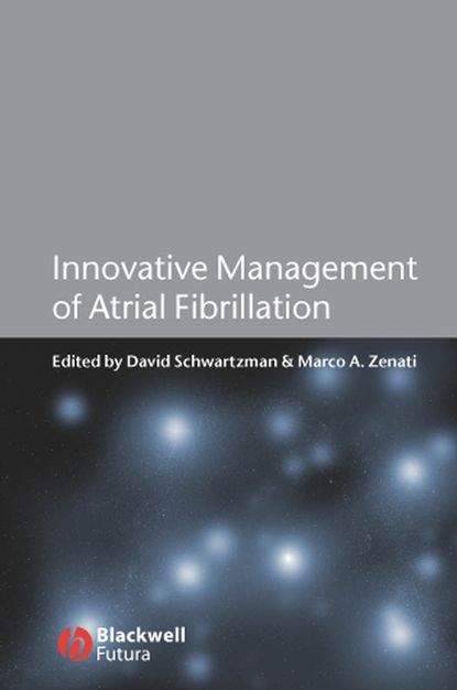 David  Schwartzman - Innovative Management of Atrial Fibrillation