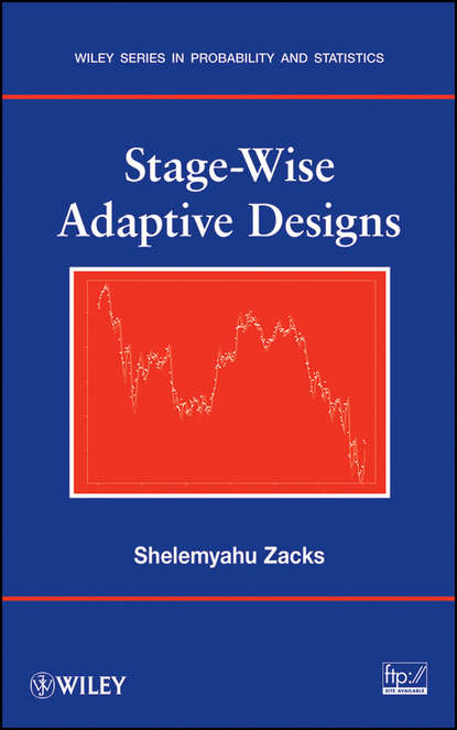 Группа авторов - Stage-Wise Adaptive Designs