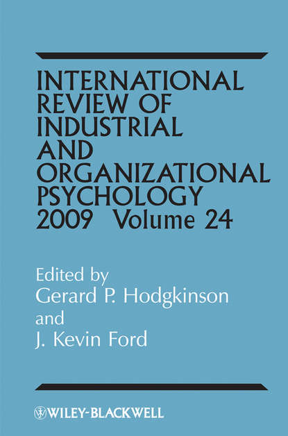 International Review of Industrial and Organizational Psychology, 2009 Volume 24 - Gerard Hodgkinson P.