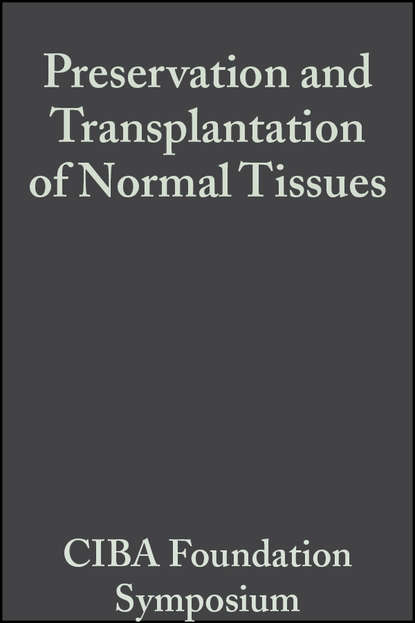 CIBA Foundation Symposium - Preservation and Transplantation of Normal Tissues