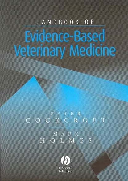Peter  Cockcroft - Handbook of Evidence-Based Veterinary Medicine