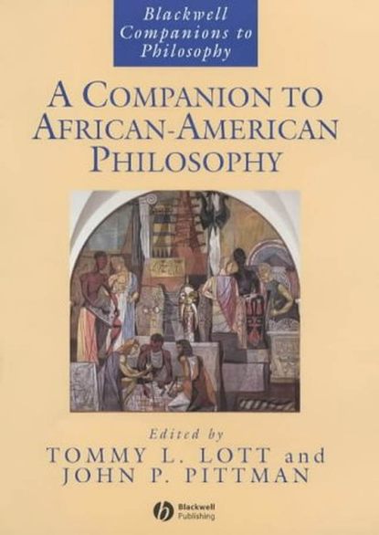Tommy Lott L. - A Companion to African-American Philosophy