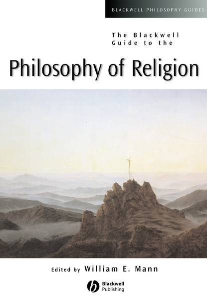 Группа авторов - The Blackwell Guide to the Philosophy of Religion