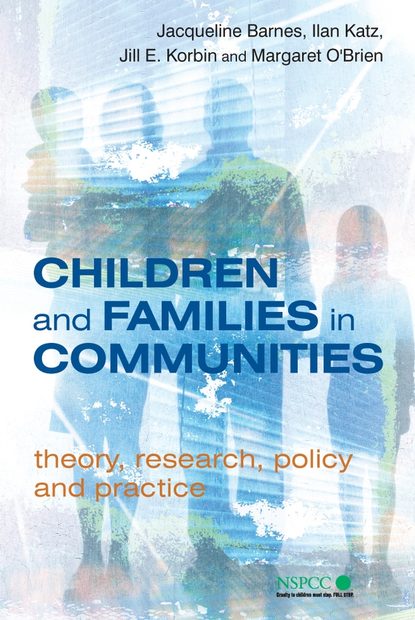 Children and Families in Communities - Margaret  O'Brien