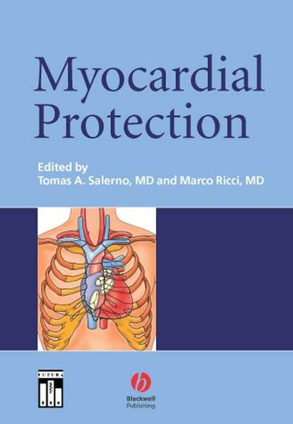 Myocardial Protection - Marco  Ricci