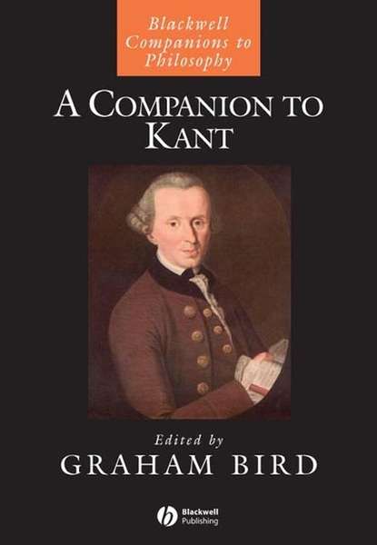 Группа авторов - A Companion to Kant