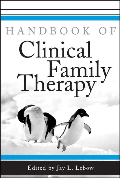 Группа авторов - Handbook of Clinical Family Therapy