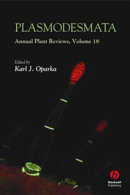 Annual Plant Reviews, Plasmodesmata - Группа авторов