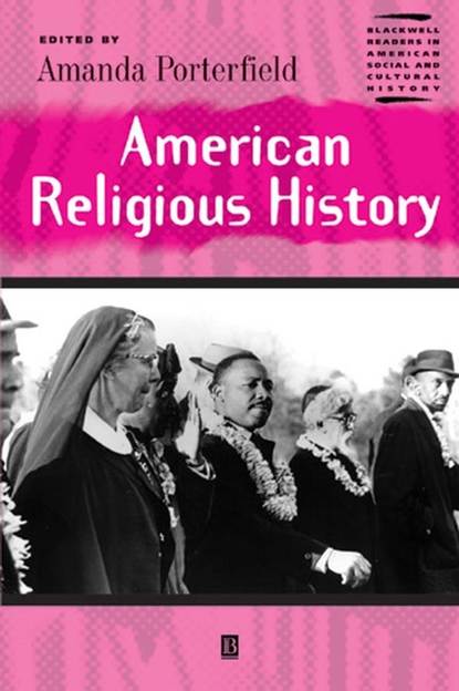 Группа авторов - American Religious History
