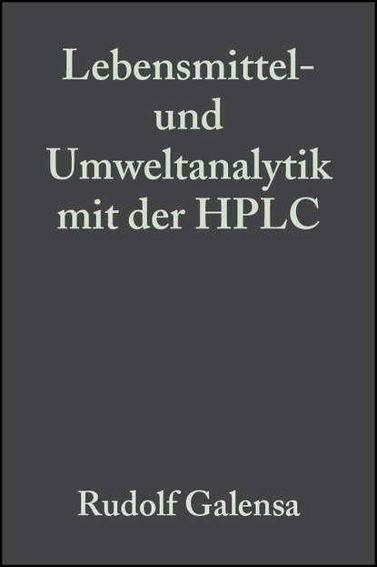 Lebensmittel- und Umweltanalytik mit der HPLC (Hans  Bohm). 