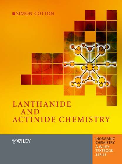 Lanthanide and Actinide Chemistry (Группа авторов). 