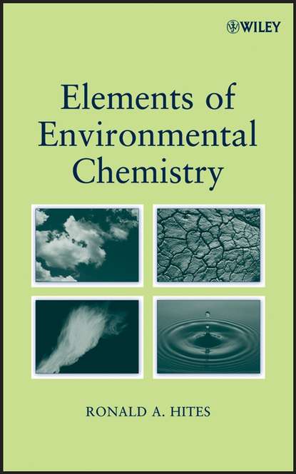 Группа авторов - Elements of Environmental Chemistry