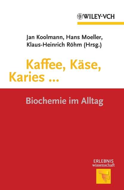Группа авторов - Kaffee, Käse, Karies ...