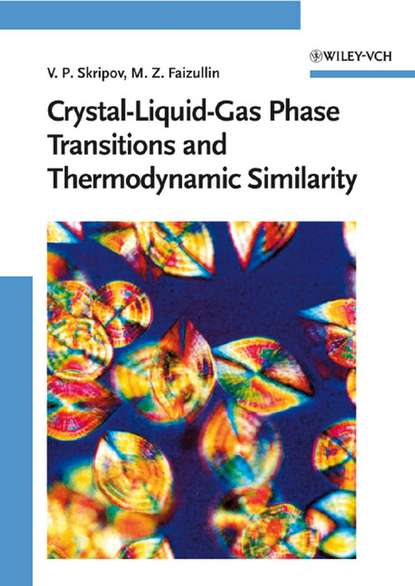 Vladimir Skripov P. - Crystal-Liquid-Gas Phase Transitions and Thermodynamic Similarity