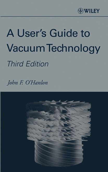 Группа авторов - A User's Guide to Vacuum Technology