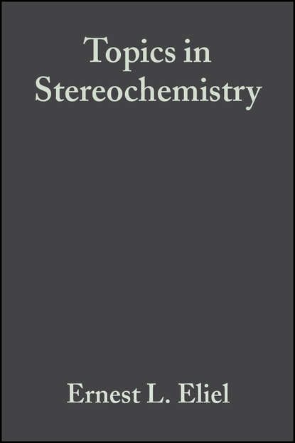 Ernest Eliel L. - Topics in Stereochemistry, Volume 8