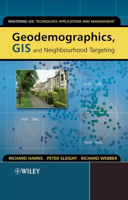 Обложка книги Geodemographics, GIS and Neighbourhood Targeting, Richard  Harris