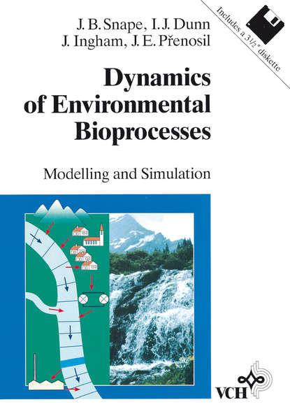 Dynamics of Environmental Bioprocesses - John  Ingham