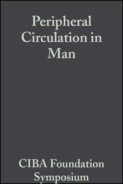 CIBA Foundation Symposium - Peripheral Circulation in Man
