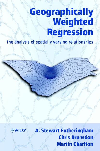 Chris  Brunsdon - Geographically Weighted Regression