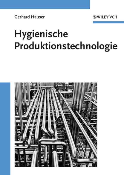 Gerhard  Hauser - Hygienische Produktionstechnologie