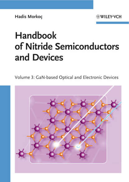 Handbook of Nitride Semiconductors and Devices, GaN-based Optical and Electronic Devices - Hadis  Morkoc