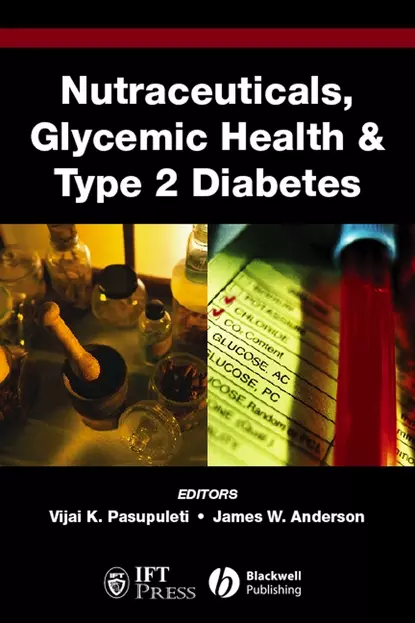 Обложка книги Nutraceuticals, Glycemic Health and Type 2 Diabetes, James Anderson W.