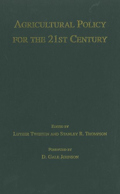 Luther Tweeten G. - Agricultural Policy for the 21st Century