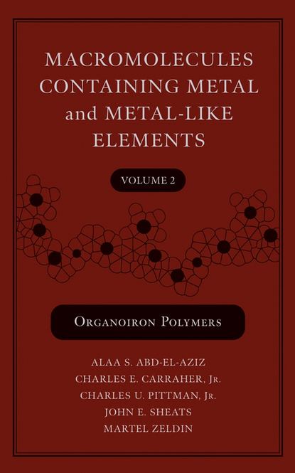 Macromolecules Containing Metal and Metal-Like Elements, Volume 2