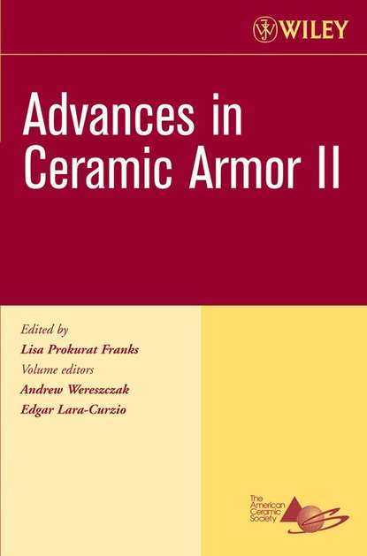 Edgar  Lara-Curzio - Advances in Ceramic Armor II
