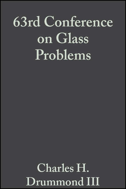 Charles H. Drummond - 63rd Conference on Glass Problems