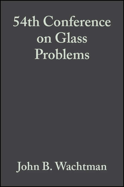 John Wachtman B. - 54th Conference on Glass Problems