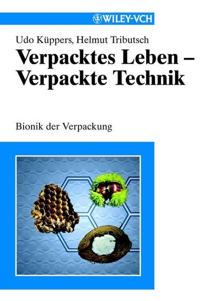 Helmut  Tributsch - Verpacktes Leben - Verpackte Technik