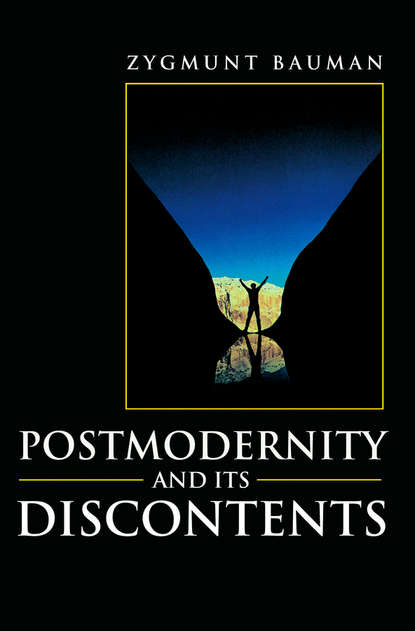 Zygmunt Bauman - Postmodernity and its Discontents