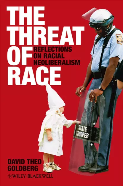 Обложка книги The Threat of Race, David Goldberg Theo