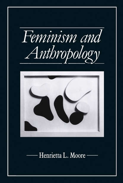 Henrietta Moore L. - Feminism and Anthropology